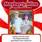 Mayberry Wine with special guest Lex Sanders at the Peppermint Palace