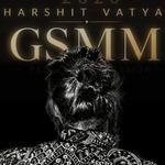 HARSHIT VATYA - GSMM LIVE 2026
