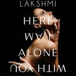 Here, I am alone with You