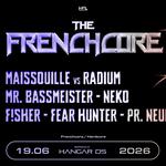 The Frenchcore // Maissouille - Radium - Neko - Mr. Bassmeister - F!sher - Pr. Neuron