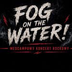 FOG ON THE WATER - MedCamp 2026