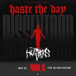 HASTE THE DAY | THE DISSENTOUR featuring CULTIST and HEATHENS