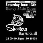 Dirty Side Down @ Shooters Bar & Grill