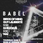 BABËL: Birds of Mind + Guy LaLiberté b3b DJ Ruckus b3b WAï