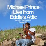 Michael Prince Live from Eddie's Attic!