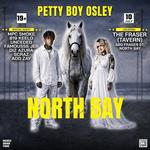 Petty Boy Osley - Halfway Home Tour : North Bay, Ontario 