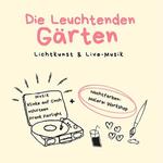 Die Leuchtenden Gärten