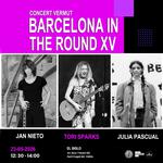 BARCELONA IN THE ROUND XIV: TORI SPARKS + JAN NIETO + JULIA PASCUAL