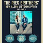 The Ries Brothers New Album Listening Party