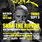 SNAK THE RIPPER - RED DEER Kill The Messenger album release party!