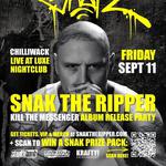 SNAK THE RIPPER - CHILLIWACK Kill The Messenger album release party!
