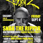 SNAK THE RIPPER - CALGARY Kill The Messenger album release party!