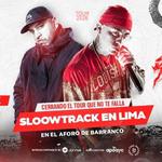 SLOOWTRACK + NORICK EN LIMA