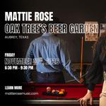 Mattie Rose: Oak Trees Beer Garden