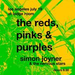 The Reds, Pinks & Purples and Simon Joyner at the Lodge Room in Los Angeles