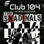 The Skadinals Live at Club 104