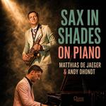 Sax in Shades on Piano - duoconcert Andy Dhondt & Matthias De Jaeger