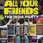 All Your Friends - The Indie Party (DJ set)