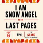 I Am SNOW ANGEL and Last Pages @ The Grand