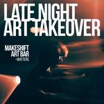 Late Night Art Takeover