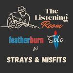 Featherburn Solo w Strays & Misfits