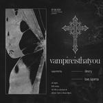 vampireisthatyou supported by love, lucerna & descry