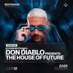 22 YEARS BOOTSHAUS X DON DIABLO Presents: The Haus of Future