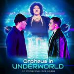 Censored Opera Festival: Orpheus in UNDERWORLD