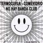 COMEVIDRIO +  TERMOCUPLA + NO HAY BANDA CLUB en CASA UNCLAN (LA PLATA)