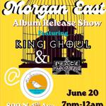 Birdhouse: Morgan East album release show: featuring King Ghoul and Peace Pursuers 6/20/26