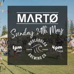 MΛRTØ // Woopi Brewing Co. // Sunday 24th May // 1pm
