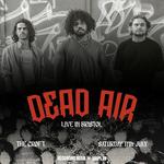 Dead Air Live in Bristol