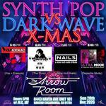 SUN 12/20/2026 SYNTH POP VS. DARK WAVE X-MAS at the Arrow Room, Rancho Cucamonga, CA!