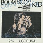 VIERNES 12/06 BOOM BOOM KID en a  Coruña Filomatic (+ Less Fortunate Songs)