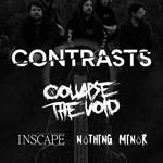 Contrasts + Collapse the Void, Inscape & Nothing Minor