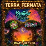 Brothers Within w/ Vibes Farm & The Hulagans @ Terra Fermata!!!!