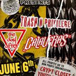 Trash n Privilege with Calaveras and special guest