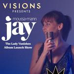 Jay Moussa-Mann: The Lady Vanishes — Album Launch Show