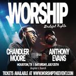 WORSHIP with Chandler Moore and Anthony Evans