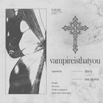 vampireisthatyou