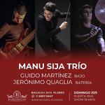 Manu Sija Trío con Guido Martinez y Jeronimo Quaglia