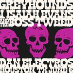 J. Isaiah Evans & The Boss Tweed w/ Greyhounds
