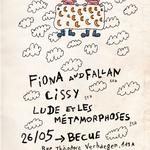 Lude & les métamorphoses, Fiona & Fallan, Cissy @ Becue Bxl