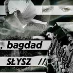 SŁYSZ x BAGDAD - Ostrów Wielkopolski