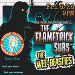 The Flametrick Subs/The Wee-Beasties @ Rubber Gloves 