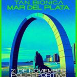 Tan Bionica - El Regreso en Mar del Plata