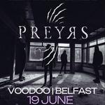 PREYRS - live in BELFAST 