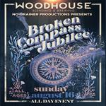 Broken Compass Jubilee @ Woodhouse Brewing - Santa Cruz