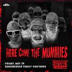 Here Come The Mummies wsg: Colt Ball & the Git Down