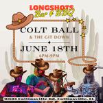 Colt Ball & the Git Down Giddy Up LIVE!